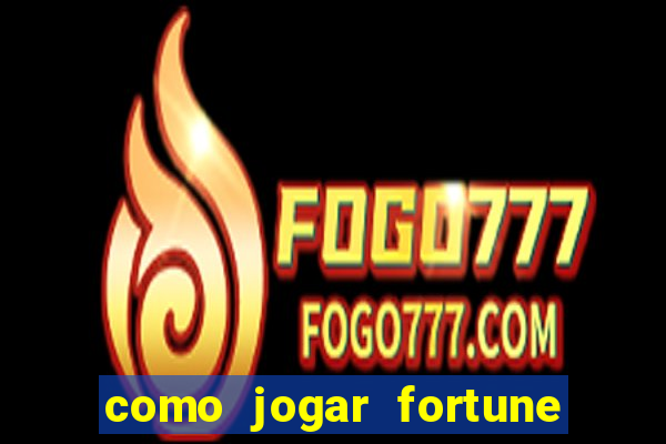 como jogar fortune tiger sem depositar